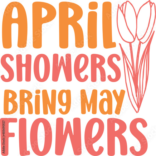 April Showers Bring May Flowers