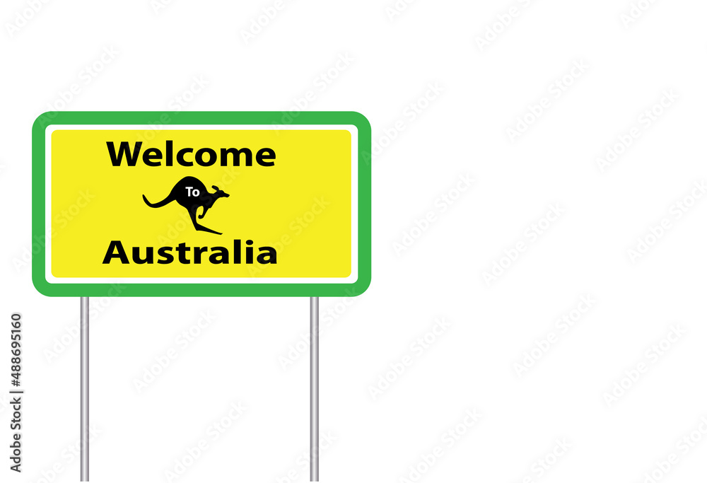 welcome to australia sign green and yellow