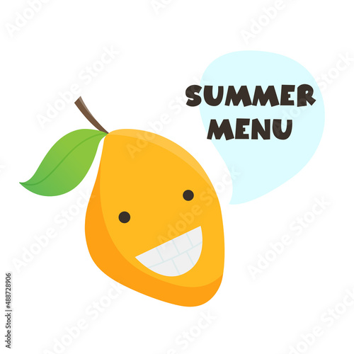 Cute illustration of mango with funny face. Speech bubble with Summer Menu text.