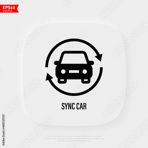 Car in arrows. Sync car thin line icon. Vector illustration.