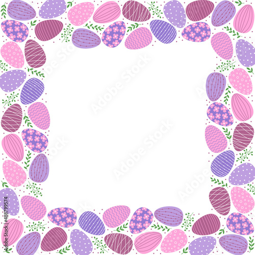 Frame of easter decorated eggs and leaves. Flat style eggs in pink and purple colors.