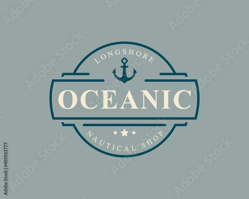 Vintage Retro Badge Nautical and Ocean Logo with Ship Anchor Symbol for Marine Emblem Design Template