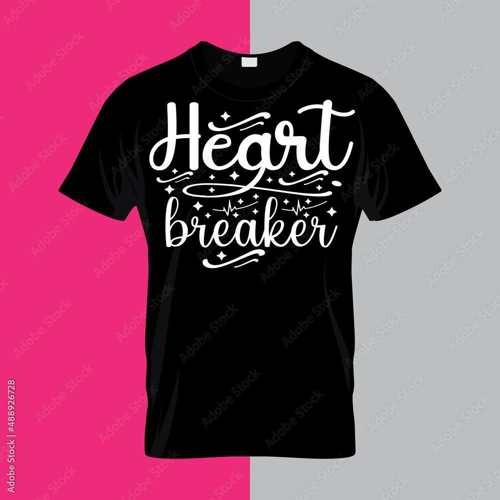 Heart breaker typography lettering for t shirt Heart breaker typography lettering for t shirt