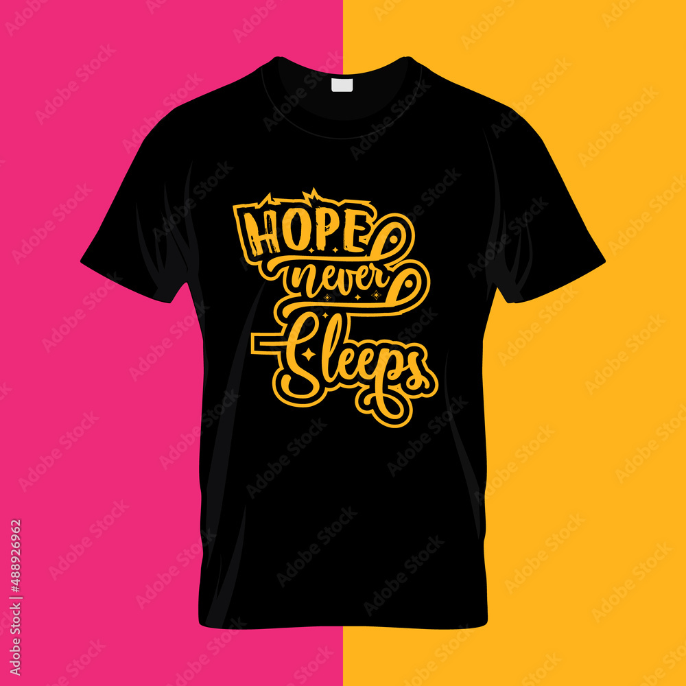 Hope never sleeps typography lettering Hope never sleeps typography lettering