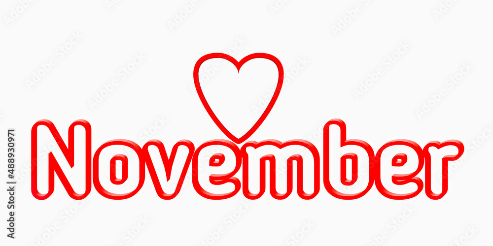 A 3d rendering Red November text isolated on White background with red heart shape