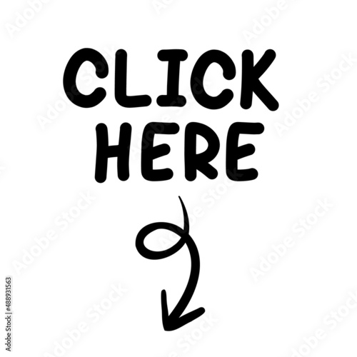 Click here phrase with arrow. Sticker for social media web site post. Vector hand drawn written illustration vector. Black bubble pop art comic doodle sketch style poster, t-shirt print card blogging.