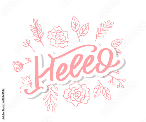 Hello in hand drawn style. Hello world. Lettering design concept. White background. Hand lettering typography. New year party. Hello quote message bubble. Hello symbol. © 1emonkey