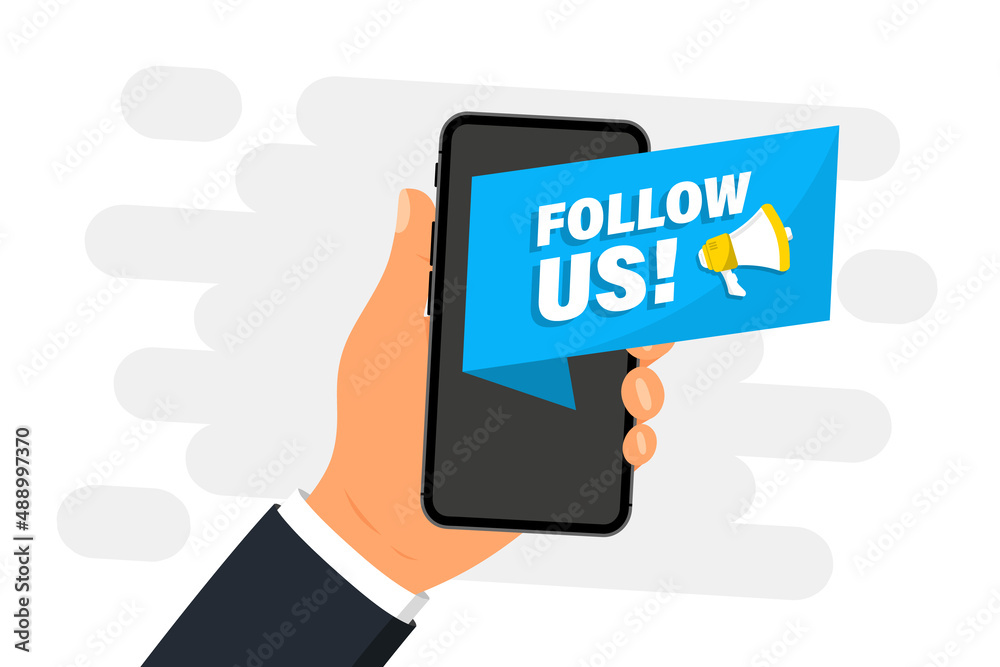 Hand holding smartphone with follow us speech bubble. Loudspeaker. Banner for business, social media design concept, marketing. Vector illustration for internet advertisement Hand holding smartphone with follow us speech bubble. Loudspeaker. Banner for business, social media design concept, marketing. Vector illustration for internet advertisement