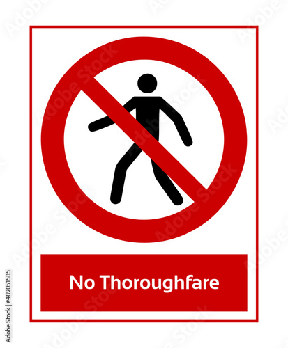 No Thoroughfare. Prohibition Sign. Forbidden Sign In White Pictogram. ISO 7010 Sign.