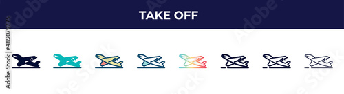 take off icon in 8 styles. line, filled, glyph, thin outline, colorful, stroke and gradient styles, take off vector sign. symbol, logo illustration. different style icons set.