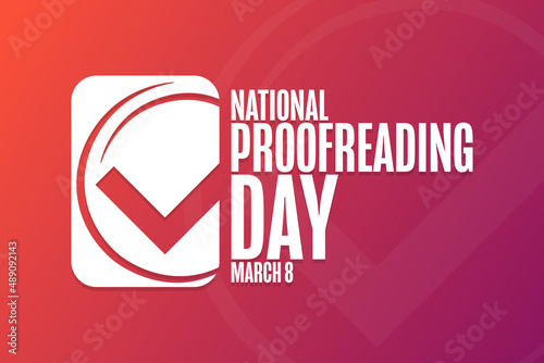 National Proofreading Day. March 8. Holiday concept. Template for background, banner, card, poster with text inscription. Vector EPS10 illustration.
