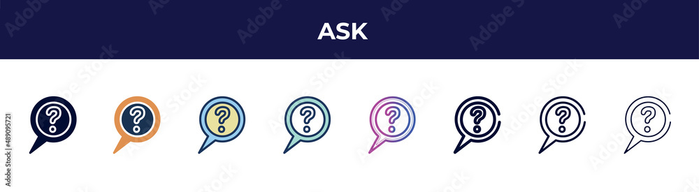 ask icon in 8 styles. line, filled, glyph, thin outline, colorful, stroke and gradient styles, ask vector sign. symbol, logo illustration. different style icons set. ask icon in 8 styles. line, filled, glyph, thin outline, colorful, stroke and gradient styles, ask vector sign. symbol, logo illustration. different style icons set.