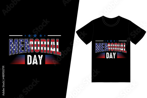 MEMORIAL DAY t-shirt design. Memorial day t-shirt design vector. For t-shirt print and other uses.