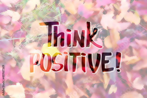 Think positive - Lettering Phrase. Calligraphy Lettering. Motivation text. Hand drawn inspiration Phrase. Autumn lanscape