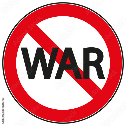 The absence of war is a sign. A red circle and a crossed-out line on the word 