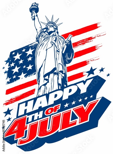 Happy 4th of July USA Independence Day greeting image, with american national flag, statue of liberty and lettering text design.
