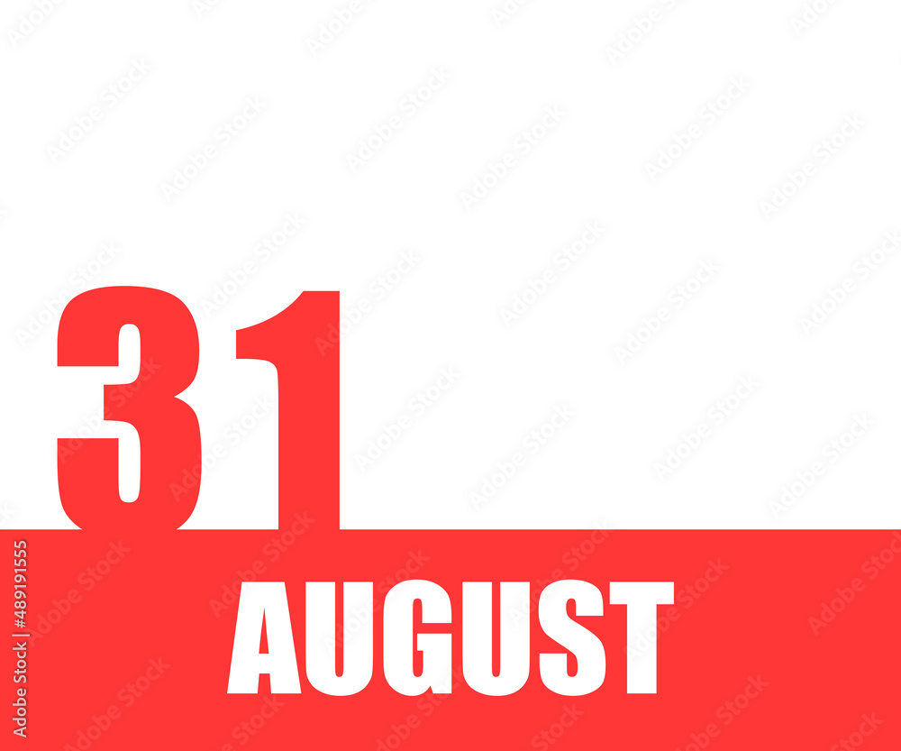 August. 31th day of month, calendar date. Red numbers and stripe with white text on isolated background. Concept of day of year, time planner, summer month August. 31th day of month, calendar date. Red numbers and stripe with white text on isolated background. Concept of day of year, time planner, summer month
