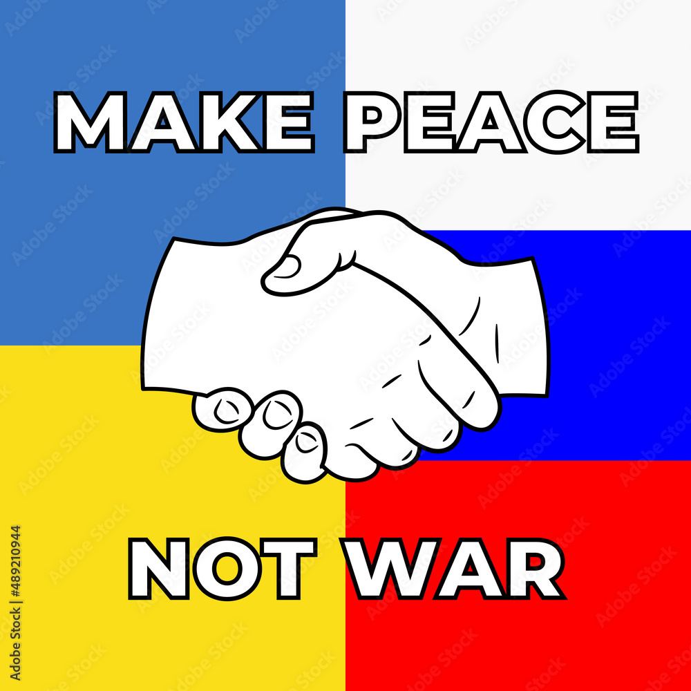 Make Peace Not War Poster with big bold letters, handshake logo and ...