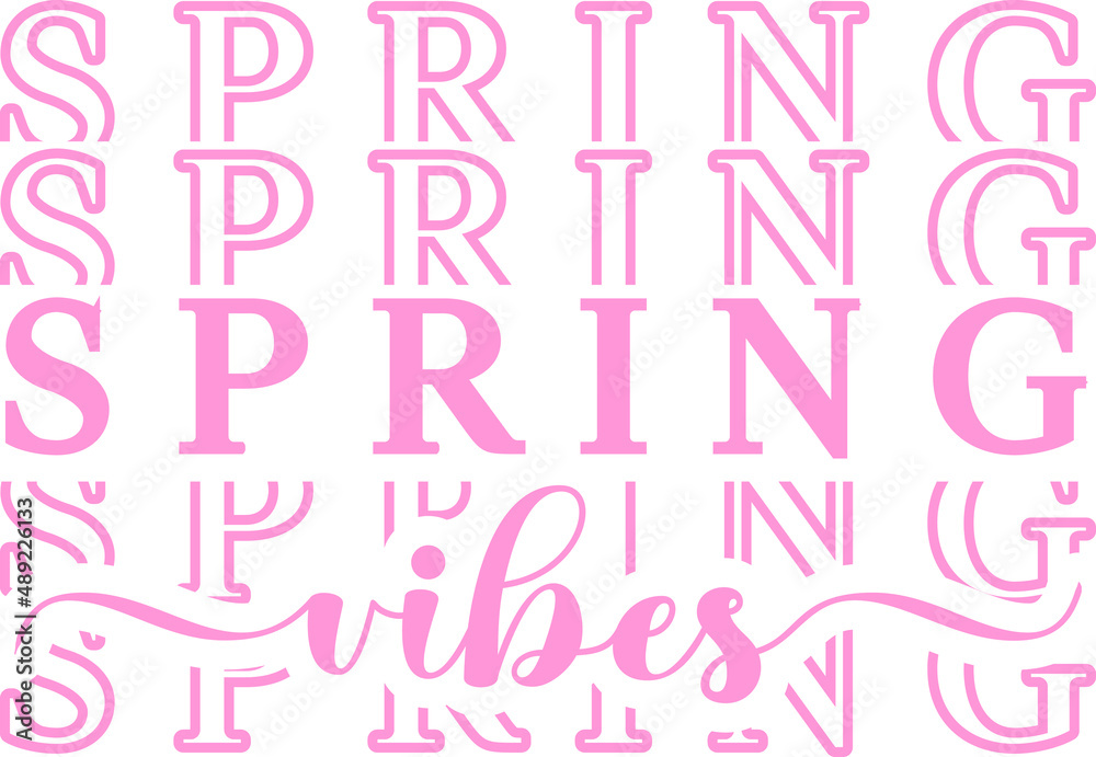 Spring Vibes Vector Quote Spring Vibes Vector Quote