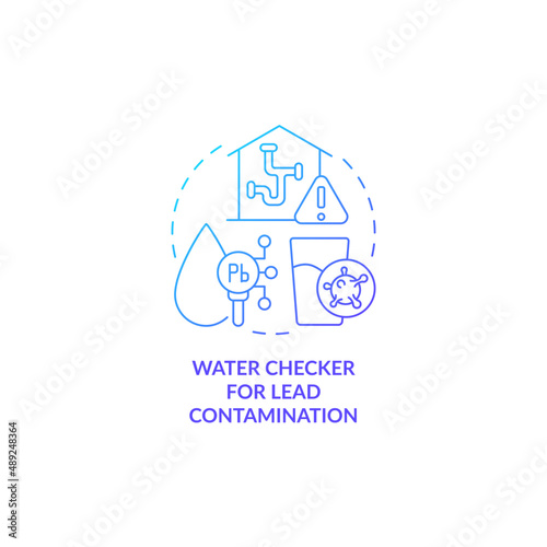 Water checker for lead contamination blue gradient concept icon. Lead poisoning risk prevention abstract idea thin line illustration. Isolated outline drawing. Myriad Pro-Bold font used