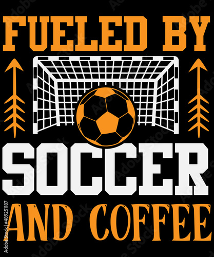 Wallpaper Mural Fueled by soccer and coffee T-shirt design Torontodigital.ca