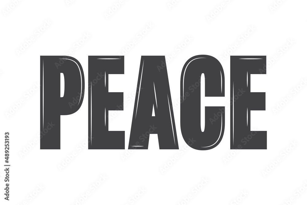 Peace Text, Peace Not War, Peace Banner, Peace Letters, Vector Illustration Background