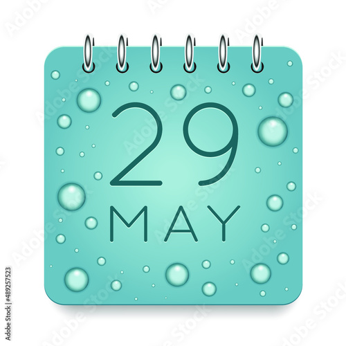 29 day of month. May. Calendar daily icon. Date day week Sunday, Monday, Tuesday, Wednesday, Thursday, Friday, Saturday. Dark Blue text. Cut paper. Water drop dew raindrops. Vector illustration.