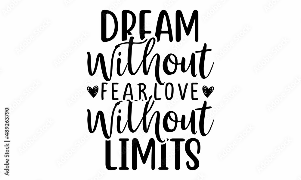 dream without fear love without limits SVG Cut File dream without fear love without limits SVG Cut File