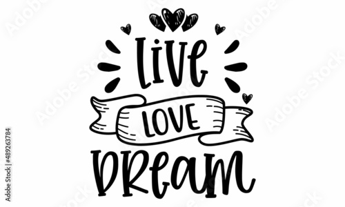 Live love dream SVG Cut File