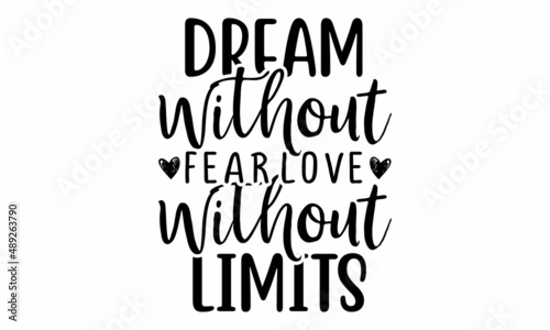 dream without fear love without limits SVG Cut File
