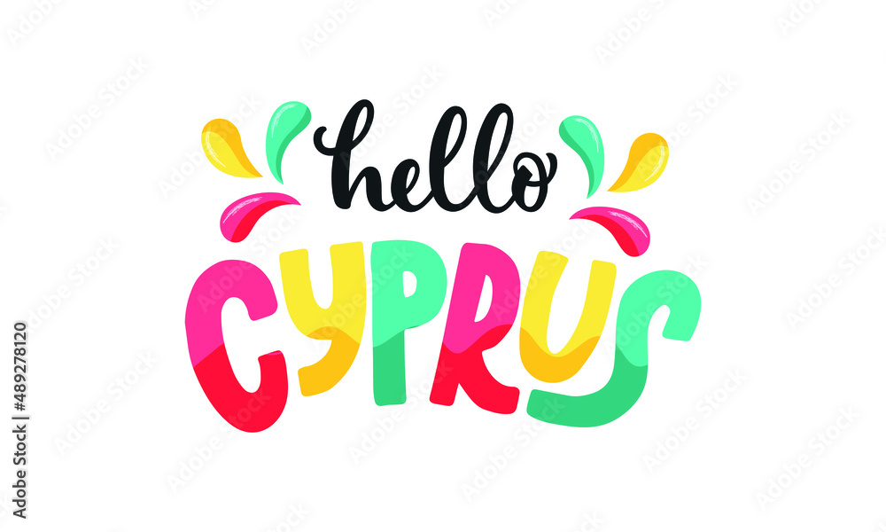 Hello Cyprus handwritten text. Hand lettering typography isolated on white background. Funny drawing greeting phrase. Vector colorful illustration for banner, card, invitation, logo, t-shirt, print