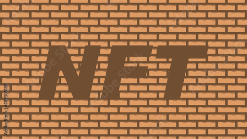 NFT text isolated on brick wall background design, unique nft design art token, vector illustration.