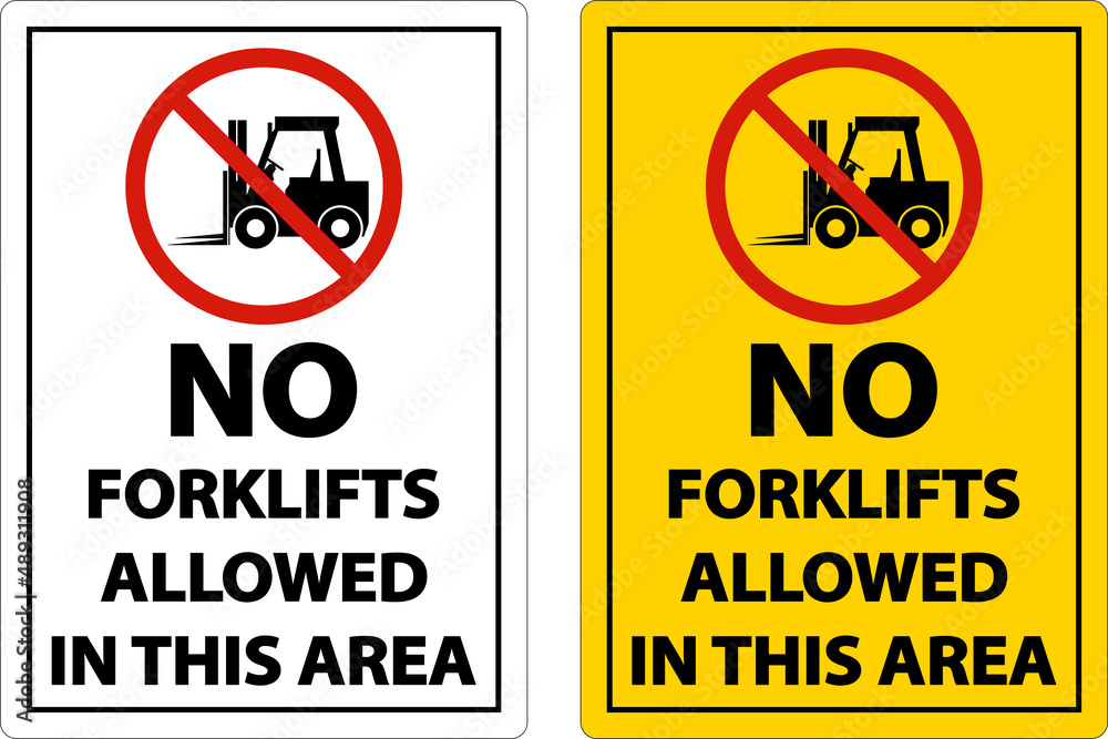 2-Way No Forklifts Allowed In Area Sign On White Background 2-Way No Forklifts Allowed In Area Sign On White Background