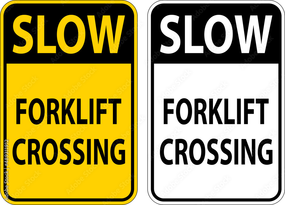 Slow Forklift Crossing Sign On White Background Slow Forklift Crossing Sign On White Background