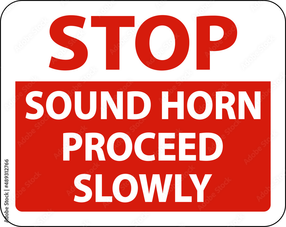 Stop Sound Horn Proceed Slowly Sign On White Background Stop Sound Horn Proceed Slowly Sign On White Background