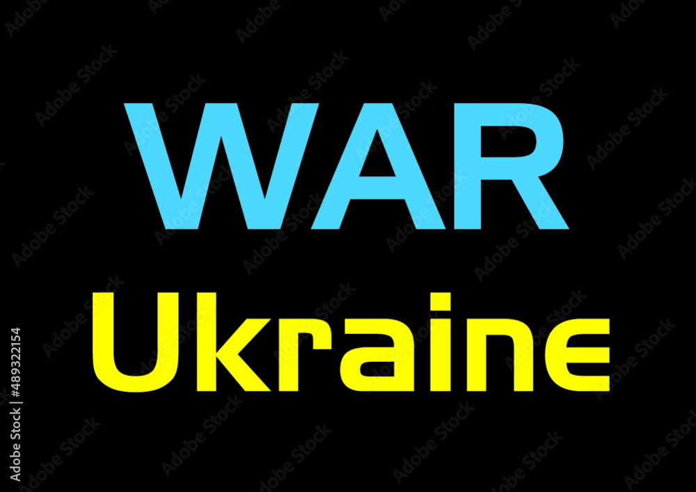 The words WAR Ukraine on the background of the flag