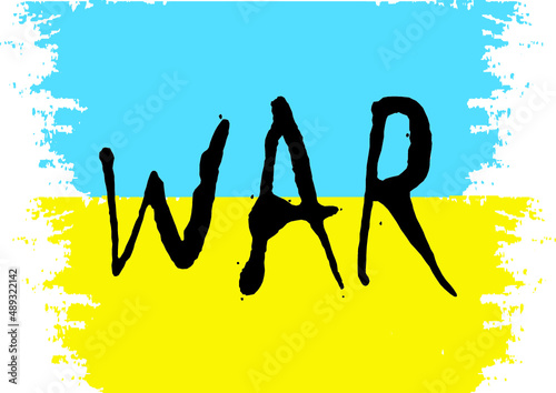 The words WAR Ukraine on the background of the flag