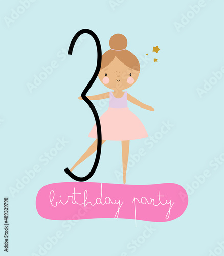 Birthday Party, Greeting Card, Party Invitation. Kids illustration with Cute Little Ballerina and an inscription three. Vector illustration in cartoon style.