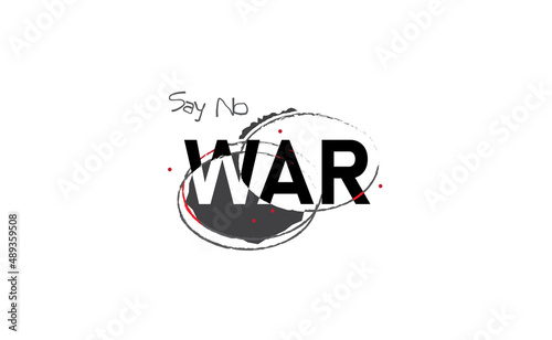 Poster in vector format. There will be no war. The background is white. The concept of anti-war.