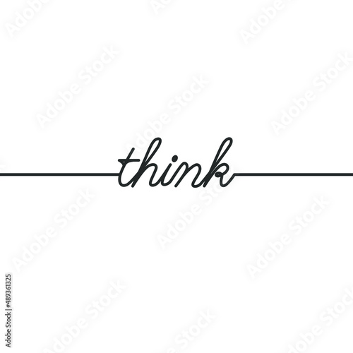Think - Continuous line drawing typography lettering minimalist design