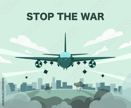 Stop the war banner. Bomber plane or combat fighter launched a homing missile and explosion hit a target. Conflict, war. Aerospace forces, air attack, military crisis. Global crisis. Military aviation