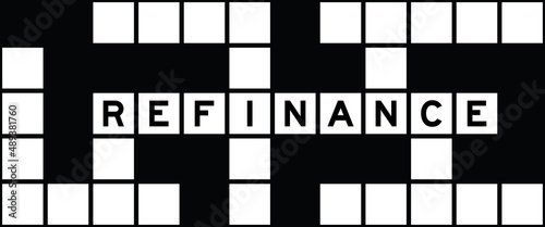 Alphabet letter in word refinance on crossword puzzle background