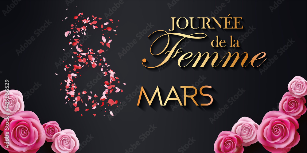 carte ou bandeau sur la journée de la femme le 8 Mars en or sur un fond noir avec le 8 formé de pétale de couleur rose et en bas des roses 
