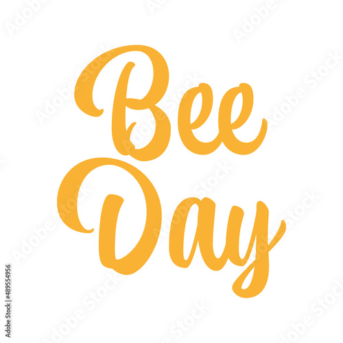 Bee Day - calligraphy hand lettering, Sticker, Vector