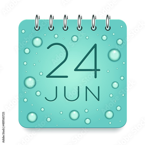24 day of month. June. Calendar daily icon. Date day week Sunday, Monday, Tuesday, Wednesday, Thursday, Friday, Saturday. Dark Blue text. Cut paper. Water drop dew raindrops. Vector illustration.