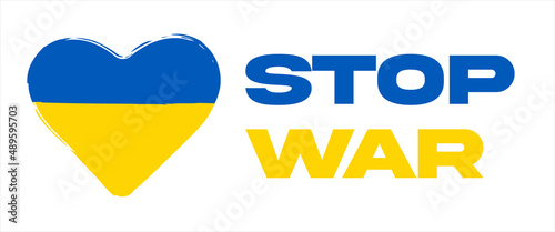 Stop WAR in Ukraine. Stop war. No war in Ukraine. The flag of Ukraine. Vector illustration of the conflict between Russia and Ukraine