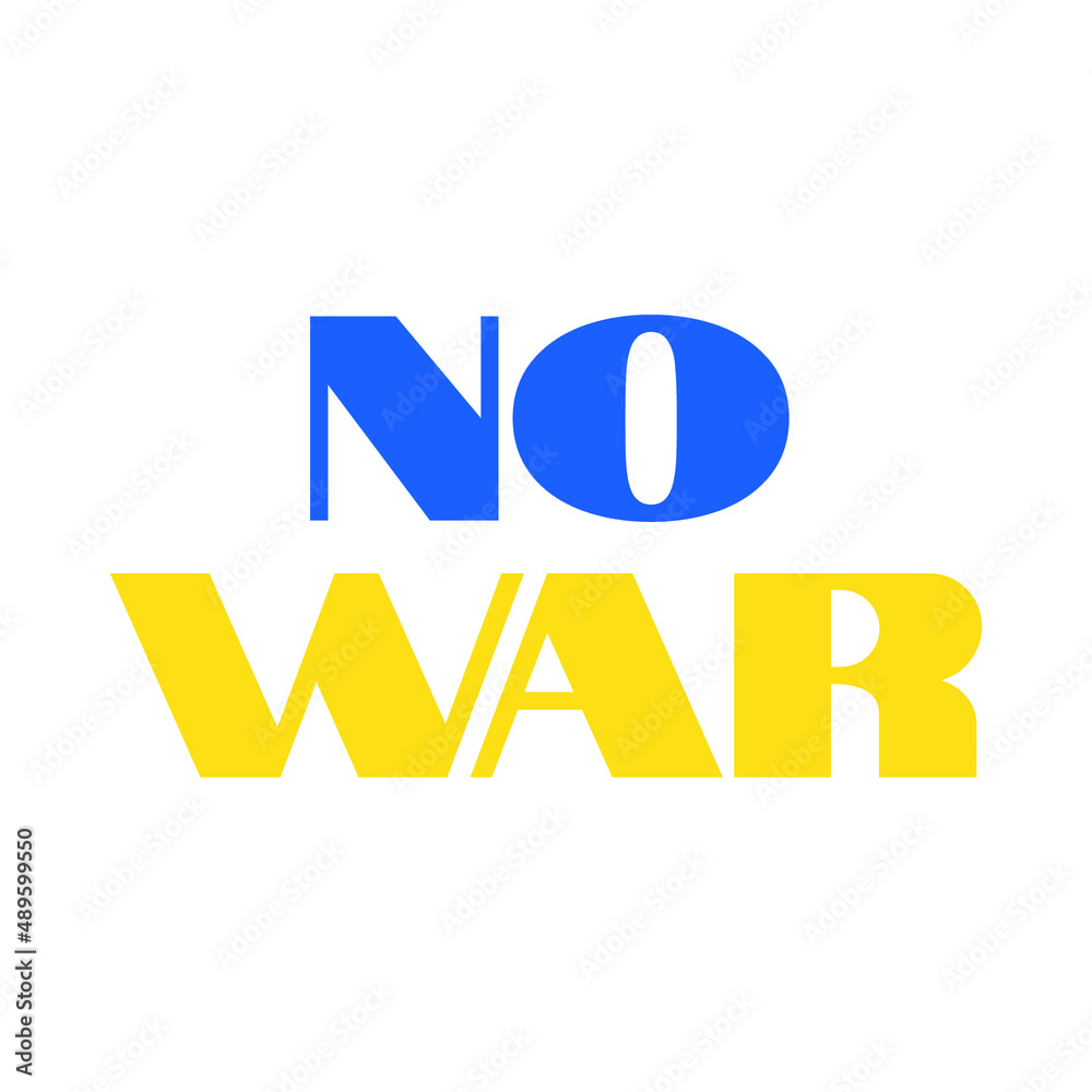 Vector illustration of the NO War concept of the flag of Ukraine. Poster Vector illustration of the NO War concept of the flag of Ukraine. Poster