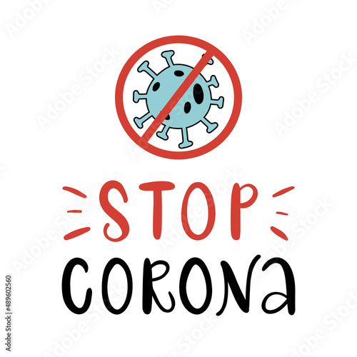 Vector lettering illustration of Stop corona. Icon of Coronavirus Bacteria Cell. Concept for getting vaccination from 2019-ncov, herd immunity, safety. Vaccine distribution for general population.