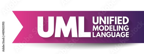 UML Unified Modeling Language - general-purpose, developmental, modeling language in the field of software engineering , acronym text concept background