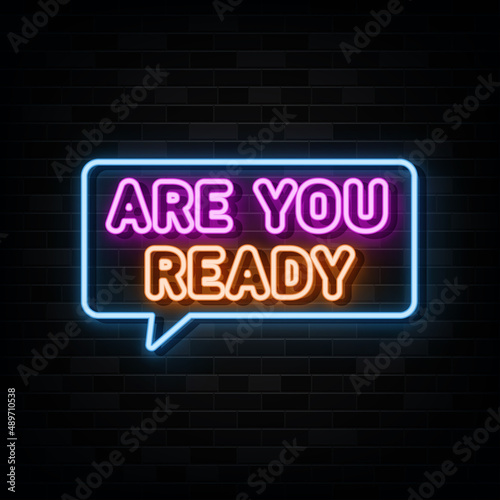 are you ready neon text. neon sign. neon symbol